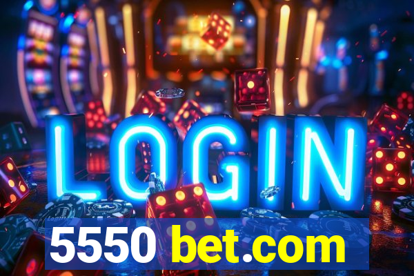 5550 bet.com